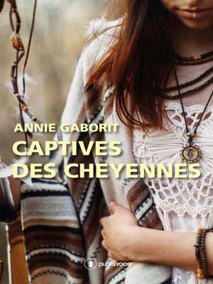 cover image of Captives des Cheyennes